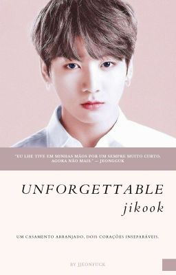 🥀 UNFORGETTABLE - jikook 🥀 