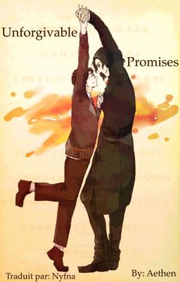 Unforgivable Promises - Traduction (Snarry story)