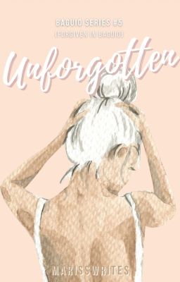 Unforgotten [Baguio Series #5]