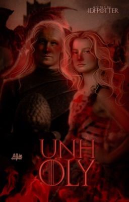 UNHOLY ── daemon targaryen