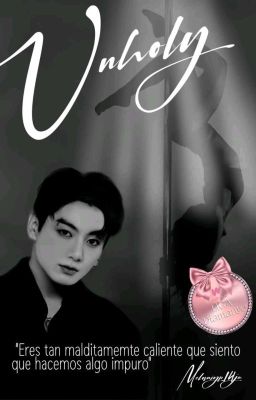 UNHOLY   |Jungkook| |+18| (Completa)