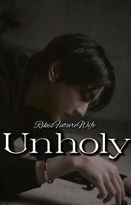 Unholy || Jungwon 