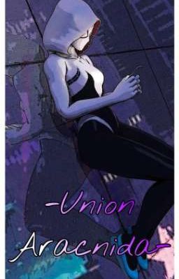 -Union Aracnida- (T/n x Gwen)