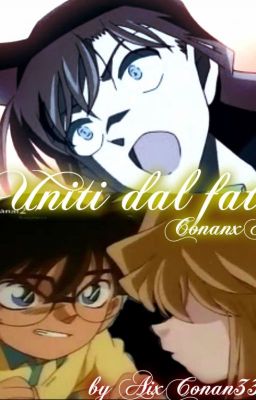 Uniti dal Fato. (Conanx Ai/ShinxShiho fanfiction)