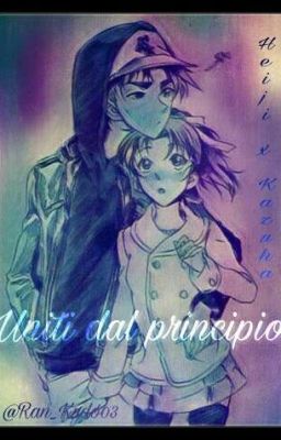 Uniti Dal Principio #Heiji&Kazuha