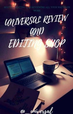 UNIVERSAL REVIEWS AND EDITING SHOP