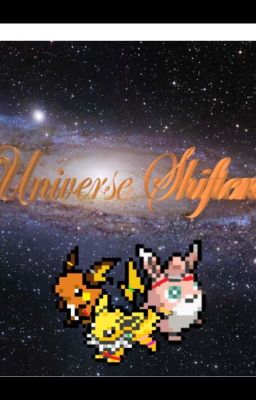 Universe Shifters