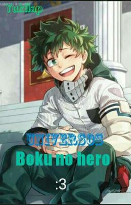 universos Boku no hero :3     [ Terminada ] 