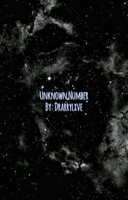 Unknown Number(Drarry)