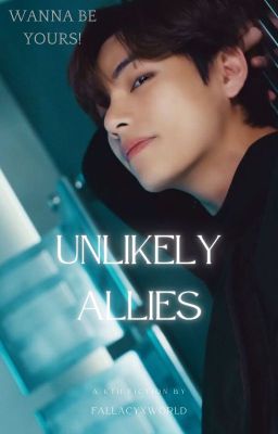 UNLIKELY ALLIES  [KTH:FF]