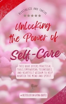 Unlocking the Power of Self-Care