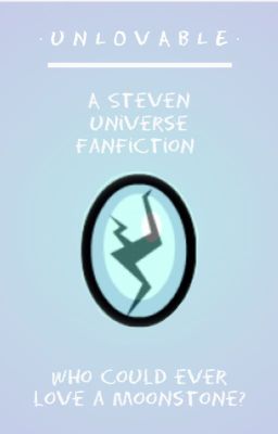 ~Unlovable~ A Gravity Falls/ Steven Universe Crossover Fanfiction