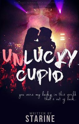 Unlucky Cupid (Cupid Series #1) Published under Pop Fiction