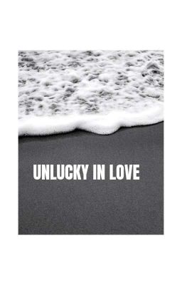 Unlucky in love