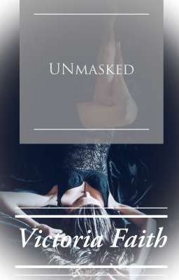 Unmasked