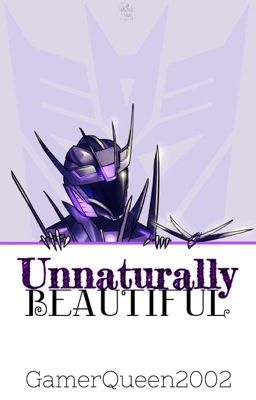 Unnaturally Beautiful (Soundwave x Reader)