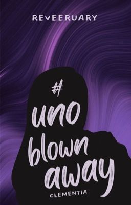 [#Uno] Blown Away: Clementia