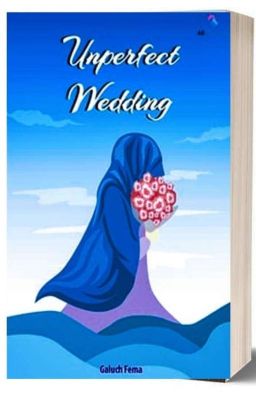 UNPERFECT WEDDING (SUDAH TERBIT)