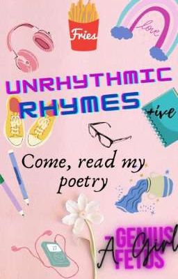 Unrhythmic Rhymes ✔️