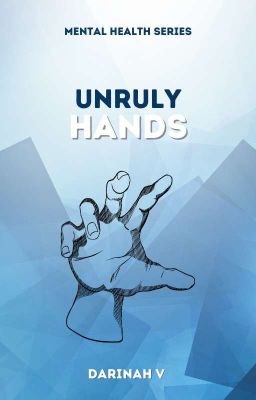 Unruly Hands