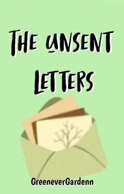 Unsent Letters (Compilations of Unsaid Thoughts)