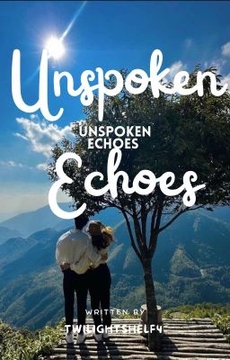 Unspoken Echoes