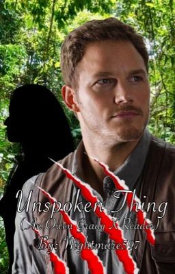 Unspoken Thing (An Owen Grady X Reader) 