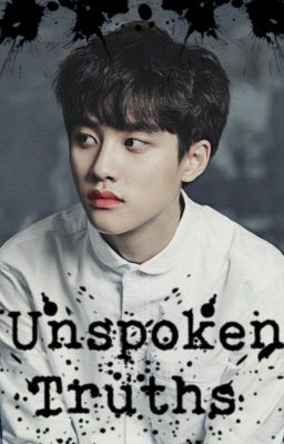 Unspoken Truths (An EXO fanfiction)