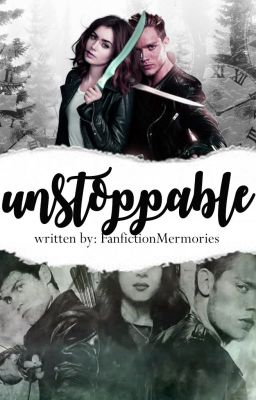 Unstoppable|| Shadowhunters || Jace Wayland