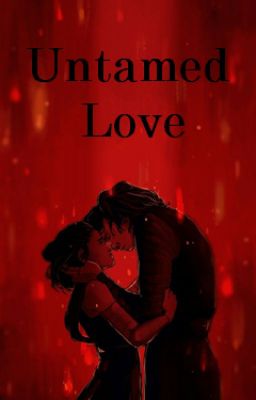 Untamed Love