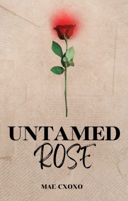 Untamed Rose