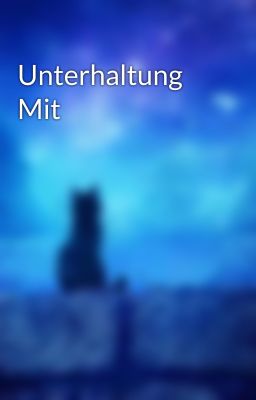 Unterhaltung Mit