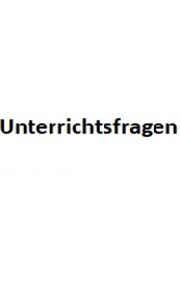 Unterrichts fragen