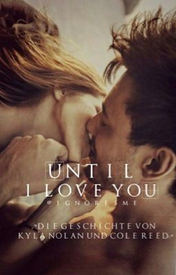 Until I Love You