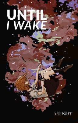 Until I Wake