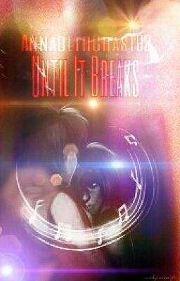 Until It Breaks~Solangelo