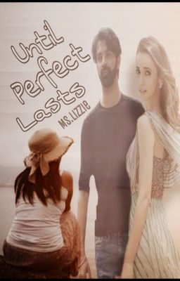 Until perfect lasts (ArShi)