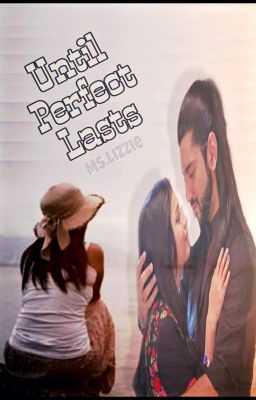 Until Perfect Lasts (RiKara)