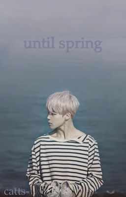 until spring || p.jm