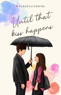 Until That Kiss Happens