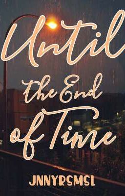 Until The End Of Time 