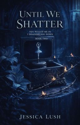Until We Shatter