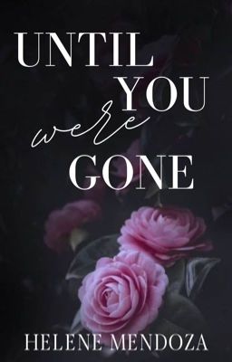 Until you were gone (Complete)