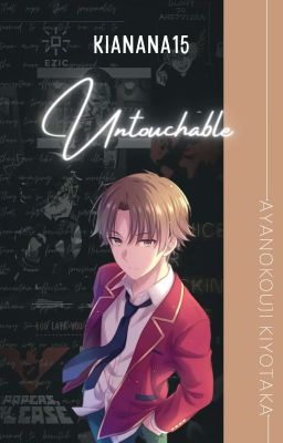 Untouchable - Ayanokouji Kiyotaka