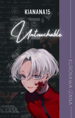 Untouchable - Kurokawa Izana