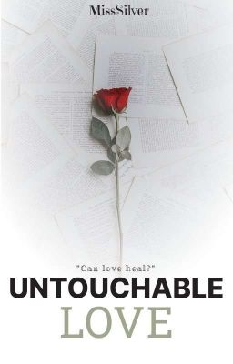 Untouchable Love