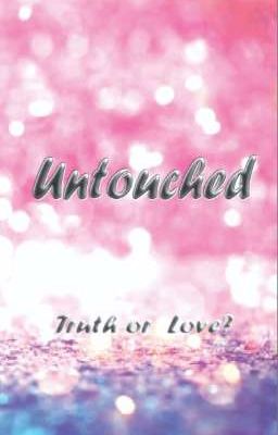 UNTOUCHED - Truth or Love? (English)