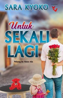 Untuk Sekali Lagi - Sara Kyoko