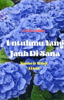 Untukmu Yang Jauh Di Sana