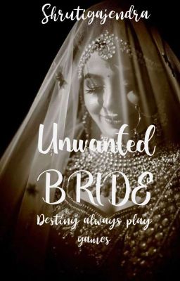 Unwanted Bride(Completed)✅